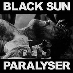 Black Sun (UK) : Paralyser